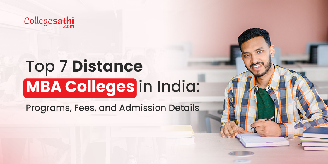 Top 7 Distance MBA Colleges in India | Fees, Courses & Admission