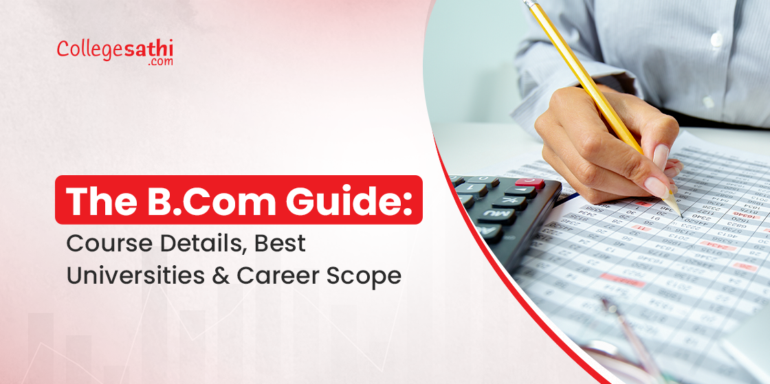 Online B.Com Course Guide 2026: Eligibility, Top Colleges & Career Opportunities