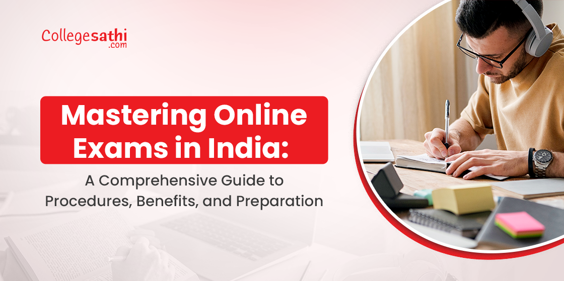 Mastering Online Exams in India: A Comprehensive Guide to Procedures, Benefits, and Preparation