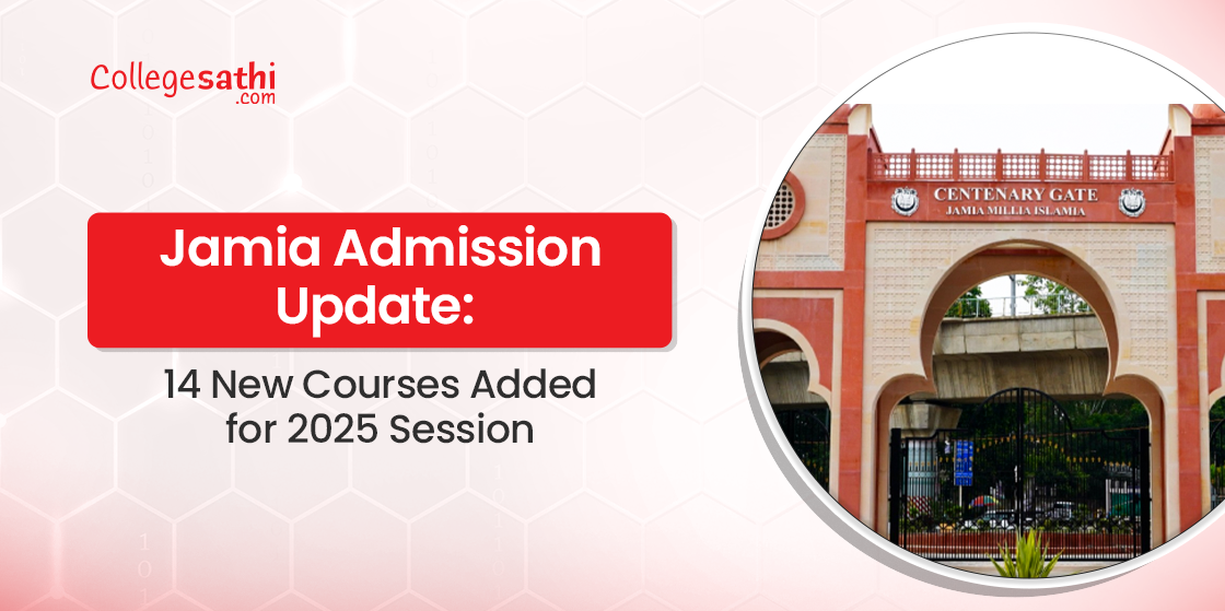 Jamia Admission Update: 14 New Courses Added for 2025 Session