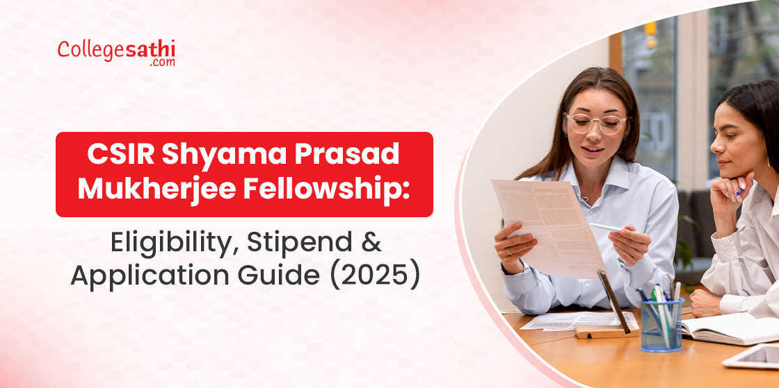 CSIR Shyama Prasad Mukherjee Fellowship: Eligibility, Stipend & Application Guide (2025)